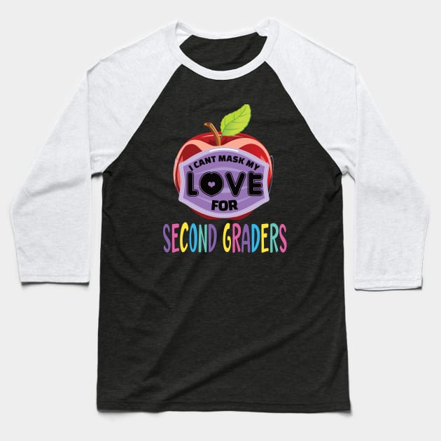 I cant mask my love for 2nd graders..back to school teacher's gift Baseball T-Shirt by DODG99